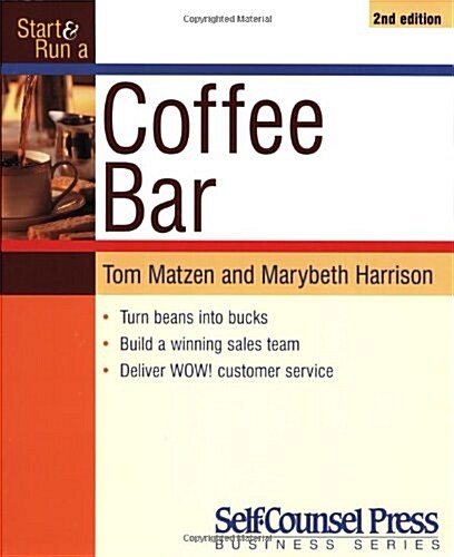 Start and Run a Coffee Bar (Start & Run ...) (Paperback, 2nd)