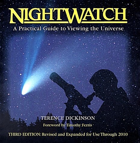 NightWatch: A Practical Guide to Viewing the Universe (Hardcover, Third Edition. Revised and Expanded for Use Throug)