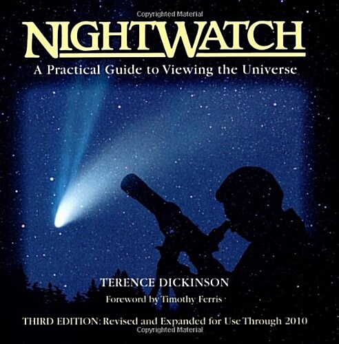 NightWatch: A Practical Guide to Viewing the Universe (Spiral-bound, Third Edition. Revised and Expanded for Use Throug)