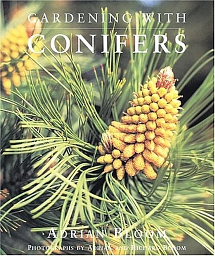 Gardening with Conifers (Hardcover)