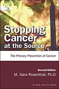 Stopping Cancer at the Source (Paperback)