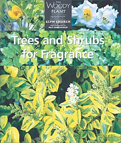 Trees and Shrubs for Fragrance (The Woody Plant) (Paperback)