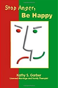 Stop Anger, Be Happy (Paperback)