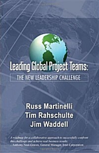 Leading Global Project Teams: The New Leadership Challenge (Paperback, New)