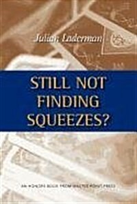 Still Not Finding Squeezes? (Paperback)