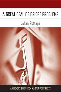 A Great Deal of Bridge Problems (Paperback)