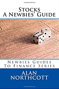 Stocks a Newbies Guide (Paperback)