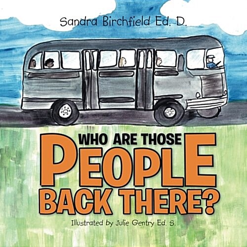Who Are Those People Back There? (Paperback)