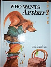 Who Wants Arthur? (Big Book Classics) (Library Binding)