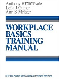 Workplace Basics, Training Manual: The Essential Skills Employers Want (Paperback)
