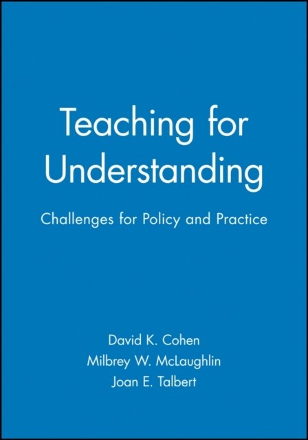 Teaching for Understanding: Challenges for Policy and Practice (Hardcover)