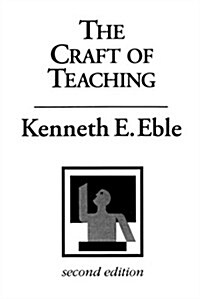 The Craft of Teaching: A Guide to Mastering the Professors Art (Paperback, 2, Revised)