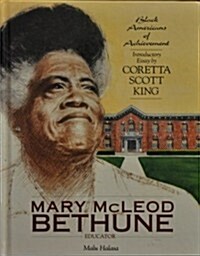 Mary McLeod Bethune (Baa) (Black Americans of Achievement) (Library Binding)