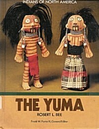 The Yuma (Indians of North America) (Library Binding)