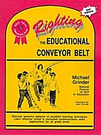 Righting the Educational Conveyor Belt (Paperback, 2)