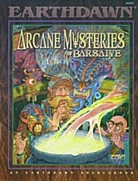 Arcane Mysteries of Barsaive (Earthdawn) (Paperback)