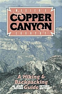 Mexicos Copper Canyon Country (Paperback, 2nd)