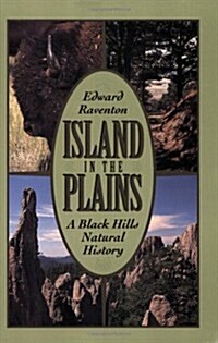 Island in the Plains: A Black Hills Natural History (Paperback)