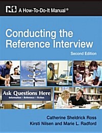 Conducting the Ref Interview, 2nd (Paperback, 2, Revised)