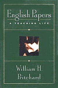 English Papers: A Teaching Life (Hardcover, First Edition)