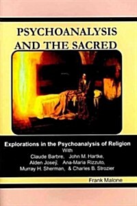 Psychoanalysis and the Sacred (Paperback)