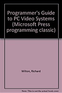 Programmers Guide to PC Video Systems (Microsoft Press Programming Classic) (Paperback, 2 Pap/Dskt)