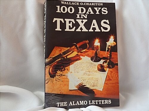 100 Days in Texas: The Alamo Letters (Paperback, 2nd)