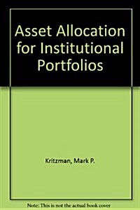 Asset Allocation for Institutional Portfolios (Hardcover, First Edition)