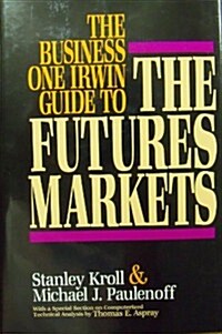 [중고] The Business One Irwin Guide to the Futures Markets (Hardcover)