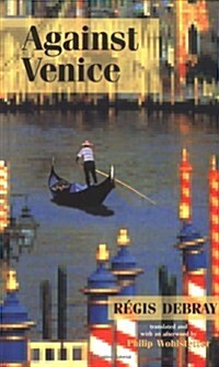 Against Venice (Anti-Voyages) (Paperback)