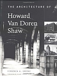The Architecture of Howard Van Doren Shaw (Hardcover, 0)