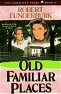 Old Familiar Places (Innocent Years, Book 4) (Paperback)