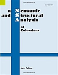 A Semantic and Structural Analysis of Colossians, 2nd Edition (Paperback, 2)