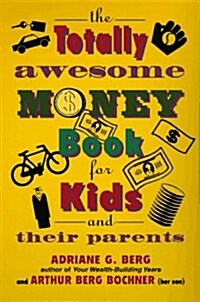 The Totally Awesome Money Book for Kids (And Their Parents) (Paperback, 1st)