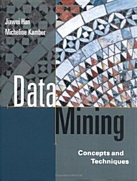 [중고] Data Mining: Concepts and Techniques (The Morgan Kaufmann Series in Data Management Systems) (Hardcover, 1st)