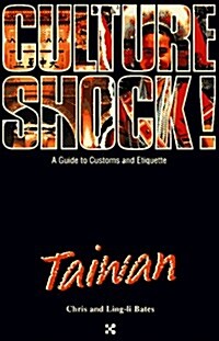 Culture Shock! Taiwan (Culture Shock! A Survival Guide to Customs & Etiquette) (Paperback)