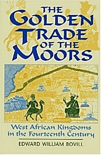 The Golden Trade of the Moors: West African Kingdoms in the Fourteenth Century (Paperback, 2, Revised)
