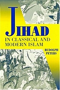 Jihad in Classical and Modern Islam (Paperback)