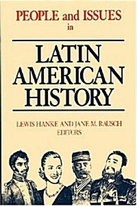 People and Issues in Latin American History Vol II: From Independence to the Present (Paperback, 3, Revised)