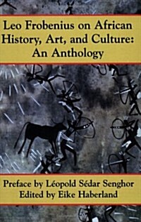 Leo Frobenius on African History, Art and Culture (Paperback)