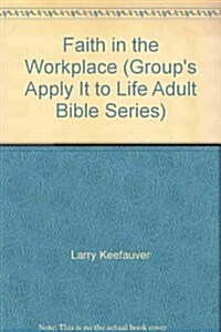 Faith in the Workplace (Paperback)