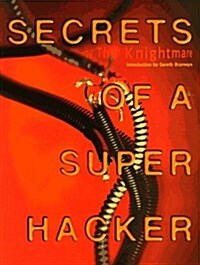 Secrets of a Super Hacker (Paperback)