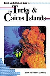 Diving and Snorkeling Guide to the Turks and Caicos Islands (Pisces Diving & Snorkeling Guides) (Paperback, 0)