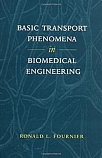 Basic Transport Phenomena In Biomedical Engineering (Chemical Engineering) (Hardcover, 0)