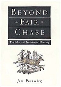 Beyond Fair Chase (Hardcover, 1st)