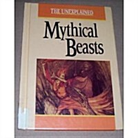 Mythical Beasts (Unexplained (Capstone)) (Library Binding)