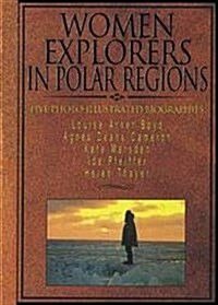 Women Explorers in Polar Regions (Library)