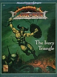 The Ivory Triangle (AD&D/Dark Sun Boxed Set, Accessory) (Accessory Boxed Set, Advanced Dungeons & Dragons, 2nd Edition, 2418) (Hardcover)