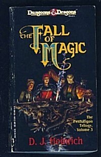 The Fall of Magic (Dungeons & Dragons Novels, Penhaligon Trilogy, Book 3) (Mass Market Paperback, 0)