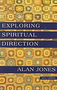 Exploring Spiritual Direction (Paperback, New Edition)